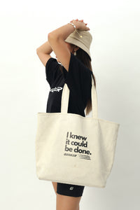 Túi tote canvas in chữ "I knew it could be done"
